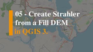 05  Create Strahler Orders in QGIS 3 [upl. by Fowkes911]