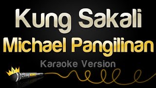 Michael Pangilinan  Kung Sakali Karaoke Version [upl. by Quill]