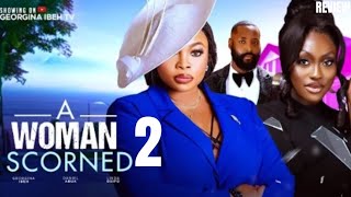 A WOMAN SCORNED 2 REVIEW LATEST NOLLYWOOD MOVIE REVIEW STARRING GEORGINA IBEH LINDA OSIFO [upl. by Ylluz]