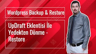 Wordpress Site Yedekleme ve Geri Yükleme 2 UpdraftPlus Plugin İle Yedekten Geri Dönme  Restore [upl. by Ayin]