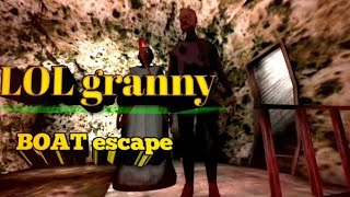 LOL grannyboat escape granny 2 part 2 boat escape full gameplay granny gaming tranding [upl. by Metah]