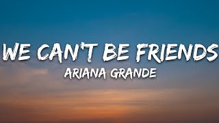 Ariana Grande  we cant be friends wait for your love Lyrics [upl. by Rengia227]