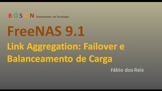 FreeNAS 91  Link Aggregation Failover e Balanceamento de Carga [upl. by Olson]