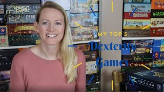 My Top 5 Dexterity Games [upl. by Dietrich]