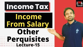 Perqiuistes  Income from Salary  Income tax lecture15 [upl. by Anawait]