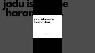 shortsfeed youtube jadu islam haram featured trending [upl. by Zzahc]