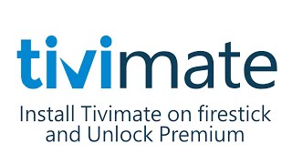 Install Tivimate on firestick and Unlock Premium [upl. by Esilehc689]