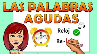 📚PALABRAS AGUDAS Y LA TILDE 👉Ortografía 📌Video educativo [upl. by Watts281]