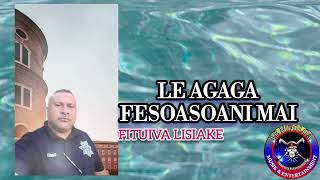 Le Nifoloa  Le Agaga Fesoasoani Mai Fituiva Lisiake [upl. by Hymie]