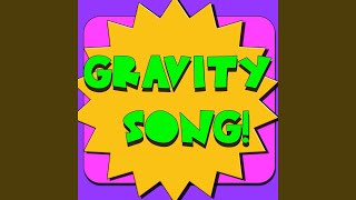 Gravity Song [upl. by Yesnikcm]