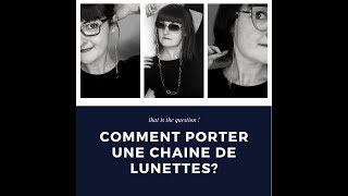 Comment porter correctement une chaine de lunettes [upl. by Ilenay]