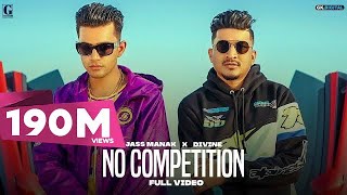 No Competition  Jass Manak Ft DIVINE Full Video Satti Dhillon  GK DIGITAL  Geet MP3 [upl. by Suckram]