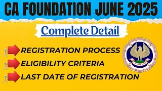 CA Foundation June 2025 Registration process  Eligibility Criteria amp Registration last Date info [upl. by Ontina659]