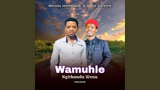 Wamuhle Ngithanda Wena [upl. by Jacintha986]