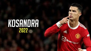 Cristiano Ronaldo ► Kosandra  Miyagi amp Andy Panda  Skills amp Goals 2022  HD [upl. by Eolc]