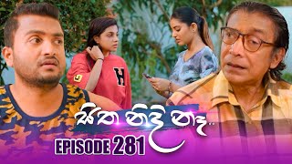 Sitha Nidi Na සිත නිදි නෑ  Episode 281  04th October 2024 [upl. by Mettah]