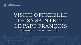 Visite officielle de Sa Sainteté le pape François à Luxembourg 26092024 FR [upl. by Atisusej]