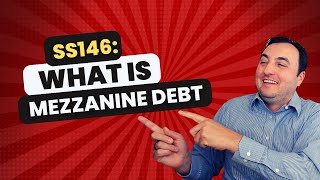 SS146 What is Mezzanine Debt [upl. by Kila594]