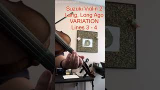 Long Long Ago VARIATION Lines 3  4  Suzuki Violin 2 [upl. by Lerat]