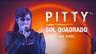 Pitty  Sol Quadrado Ao Vivo  Matriz Ao Vivo na Bahia [upl. by Mogerly]