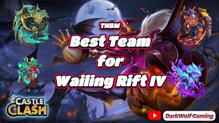 Castle Clash👌THBM  Wailing Rift IV Best Team👌 [upl. by Jennifer]