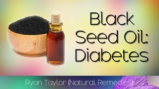 Black Seed Oil for Diabetes [upl. by Anahs]