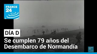 79 años del Desembarco de Normandía la invasión marítima más grande de la historia [upl. by Octavus460]