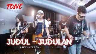 PMR  JUDUL JUDULAN  ROCK VERSION by TONE TRAVELLER [upl. by Hawker]