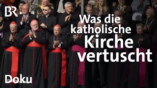 Schweigen und Vertuschen Die Todsünden der katholischen Kirche  Teil 1  Doku  BR [upl. by Levi]