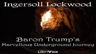 Baron Trumps Marvellous Underground Journey  Ingersoll Lockwood  Humorous Fiction  14 [upl. by Yelrahc298]