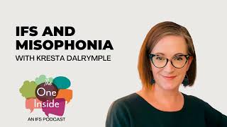 Ep 185 IFS and Misophonia with Kresta Dalrymple [upl. by Queena]