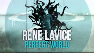 Rene LaVice  Perfect World [upl. by Nnahs]