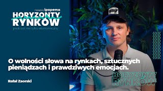 Rafał Zaorski  O wolności słowa na rynkach sztucznych pieniądzach i prawdziwych emocjach [upl. by Anaugal]