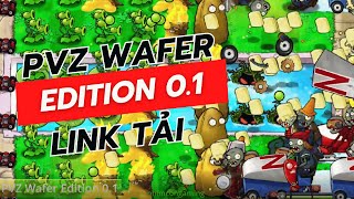 PVZ Wafer Edition 01  Link tải  Game hay nên chơi thử [upl. by Nahtnhoj121]