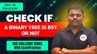 Check if a BT is BST or not  Day  16 Of 30 Days DSA Challenge  Code with Reddy Sir [upl. by Eillak]