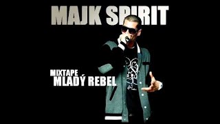 Majk Spirit  Mysli MLADY REBEL Mixtejp [upl. by Johathan]