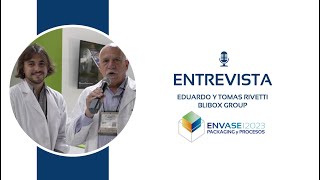 Entrevista Envase 2023  Eduardo y Tomas Rivetti BLIBOX Group [upl. by Desirea]