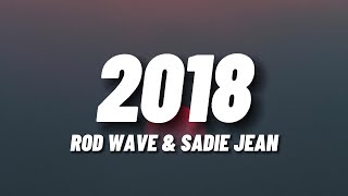 Rod Wave amp Sadie Jean  2018 Lyrics [upl. by Neelahtak895]