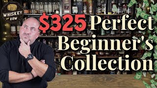 325 Ultimate Beginners Bourbon Collection Where To Start Collecting Bourbon [upl. by Wills]