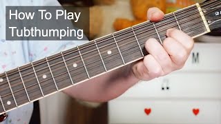 Tubthumping Chumbawamba Guitar Lesson [upl. by Edobalo]