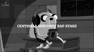 CENTINELA SPECTRO  RAP STARZ centinelaspectro [upl. by Yekcin554]