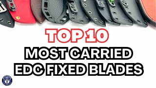 Top 10 Most Carried EDC Fixed Blades July 2024 [upl. by Tubb]