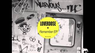 Loverdose  I Remember Original Mix [upl. by Targett]