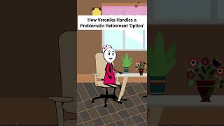 How Veronika Handles a Problematic Retirement Option gplus animation corporate skits [upl. by Eocsor]