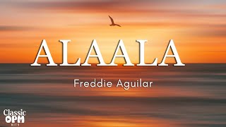 Alaala by Freddie Aguilar Lyrics [upl. by Rosalynd]