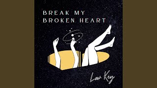 Break My Broken Heart [upl. by Bernt]