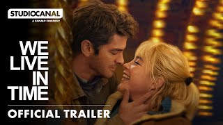 WE LIVE IN TIME  Official Trailer 4K  Starring Andrew Garfield and Florence Pugh [upl. by Bailie]