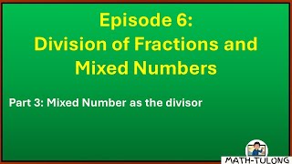 DIVIDING FRACTIONS and MIXED NUMBERS Part 3 [upl. by Hulton]