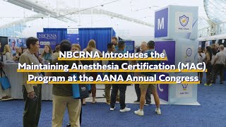 NBCRNA Introduces the Maintaining Anesthesia Certification MAC Program at the AANA Annual Congress [upl. by Anrahc]