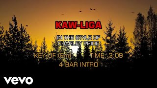 Charley Pride  KawLiga Karaoke [upl. by Pond]